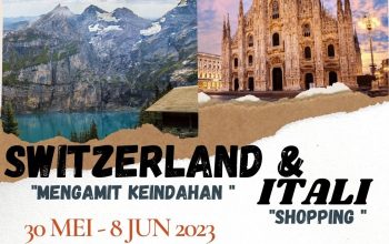 SWITZERLAND & ITALY Mengamit Keindahan